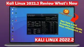 Kali Linux 2022.2 Overview |  Kali Linux 2022.2