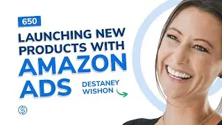Launching New Products with Amazon Ads | SSP 