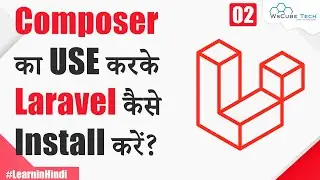 How to Install Laravel using Composer in Hindi - Complete Setup | Laravel Tutorial #2