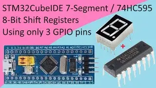 127. STM32CubeIDE Seven segment display via 74HC595 8-Bit Shift Registers with STM32 F103C8T6