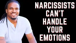 How narcissists handle your emotions