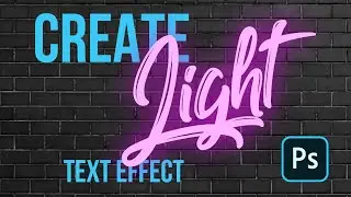 How To Create Light Text Effect In Adobe Photoshop - Free Tutorial - Beginners