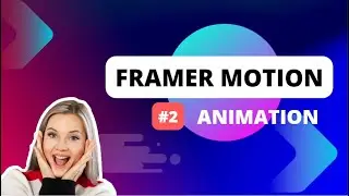 NEXT.JS FRAMER MOTION  ANIMATION TUTORIAL #2