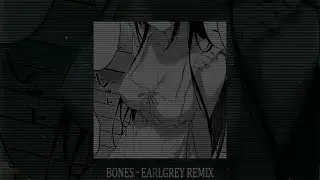 Bones - Earlgrey (Lureen remix) [slowed + reverb]