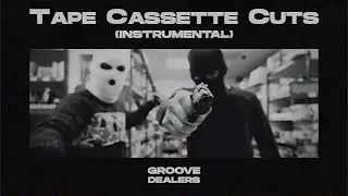 Tape Cassette Cuts (Instrumental) - Groove Dealers