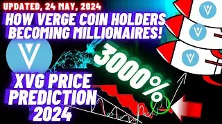 How Verge Coin Holders Are Becoming Millionaires! | XVG Price Prediction 2024 | 24 May, 2024