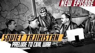 How the Tajik SSR slid towards Civil War