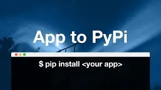 PyPi your App // Setup & Send your Django/Python app to PyPi