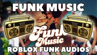 FUNK MUSIC Roblox Music Codes/IDs (August 2024) *WORKING/TESTED*