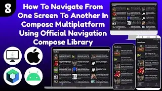 How to Navigate From One Screen To Another Using Official Navigation Compose Library - Part 8