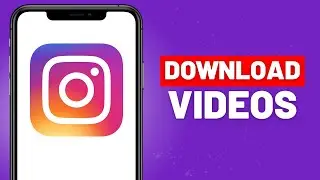 How to Download Video from Instagram
