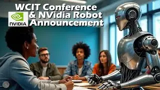 WCIT Conference & NVidia Robot Announcement