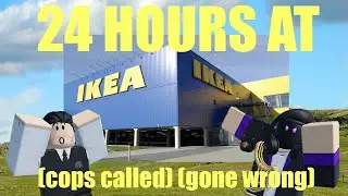 Spending 24 hours in roblox Ikea!!!! (cops called) (workers mad)