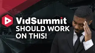 VidSummit 2024: What Needs To Be Improved On