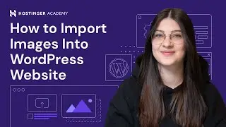 How to Import Images Into WordPress Website