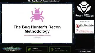 DEF CON 29 Recon Village - Tushar Verma -  The Bug Hunter’s Recon Methodology