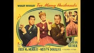 Комедия  Слишком Много Мужей (1940) Jean Arthur Fred MacMurray Melvyn Douglas