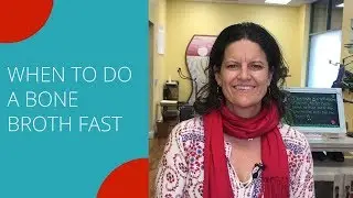 When to do a BONE BROTH FAST