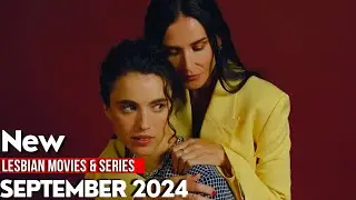 NEW LESBIAN MOVIES & SERIES SEPTEMBER 2024🏳️‍🌈