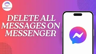 How to Delete all Messages on Messenger