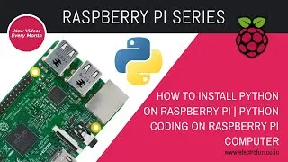 How to Install Python on Raspberry Pi | Terminal Python coding on RPi Machine