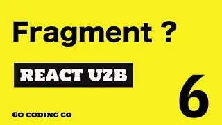 REACT UZB 2021 👆🏻 😻#6 - Fragment nima ? JSX da JS  ifoda.