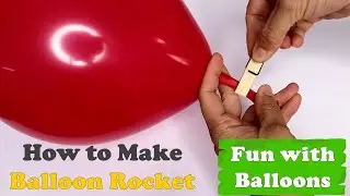 Balloon Rocket | Amazing Experiment with Balloon and Straw | Balloon Fun | Balloon Game