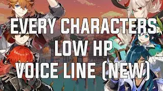 Every Characters New LOW HP Voice Line (Genshin Impact)