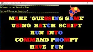 Make "Game : Guessing Game" Using Batch Script and Run into Command Prompt