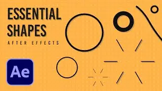 After Effects: Essential Shapes for Motion Graphics | Tutorial