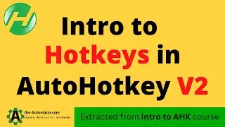 Intro to Hotkeys in AutoHotkey v2: AHK tutorial