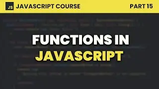 Functions | JavaScript for Beginners #15