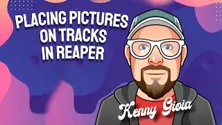 Placing Pictures on Tracks in REAPER