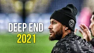 Neymar Jr ► Fousheé - Deep End  ● Skills & Goals 2020/21 | HD