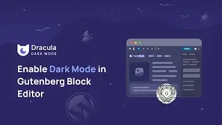 How to Enable Dark Mode in Gutenberg Block Editor