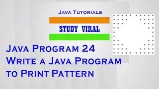 Java Program 24 - Java Program to Print Star Square - Rombus Patterns 05 - Study Viral