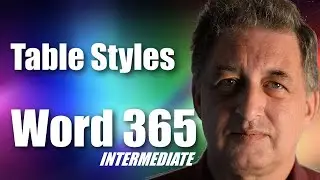 #17 Word 365 Tutorial Intermediate - Advanced Excel Tables and Table Styles