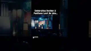 Destiny 2 Pantheon Loot Celebrations Be Like