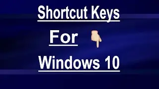 Shortcut Keys For Windows 10