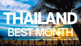 Best Month to Visit Thailand According to Experts