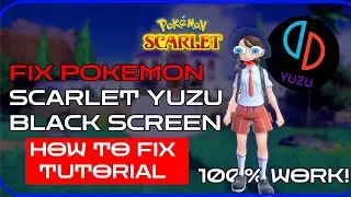 YUZU POKEMON SCARLET BLACK SCREEN FIX | Fix Pokemon Scarlet Yuzu Black Screen | Yuzu Fix!