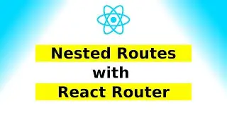 Nested and Dynamic Routes with React Router v6