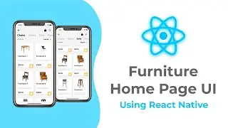 Furniture Ecommerce Home UI - Using React Native - Speed Code Video #4