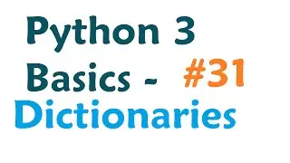 Python 3 Programming Tutorial - Dictionaries