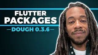 Unpacking Flutter Packages | Dough v 0.3.6 | How To Create Widgets With A Smooshy Appearance