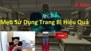 Knire | Mẹo Sử Dụng Trang Bị Hiệu Quả