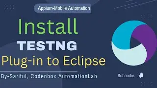 Appium Tutorial 5: How to Install TestNG plug-in to Eclipse for Appium automation