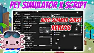 Pet Simulator X Auto Summer Quest Script | Keyless & More