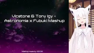 Vicetone & Tony Igy   Astronomia x Fubuki Mashup (Cute Coffine Meme Song)