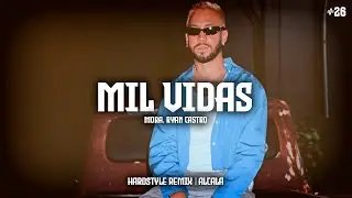 Mil Vidas - Mora, Ryan Castro (Hardstyle Remix) | Alcala